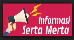 INFORMASI SERTA MERTA